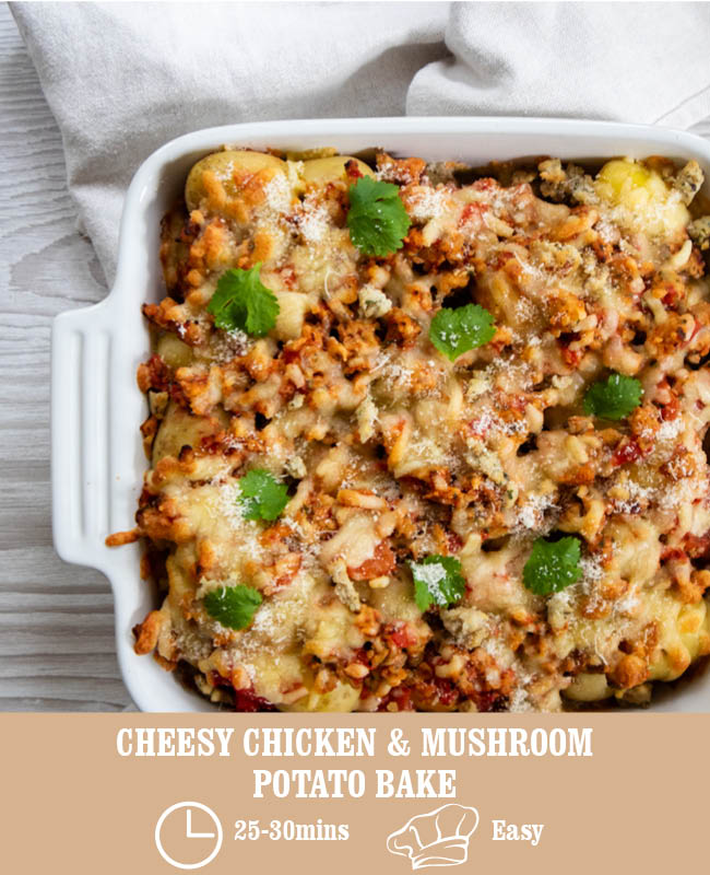 Cheesy Chicken & Mushroom Potato Bake – Heck Food Ltd